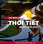 Dự Báo Thời Tiết Quận 12 Thành Phố Hồ Chí Minh Hôm Nay Mới Nhất