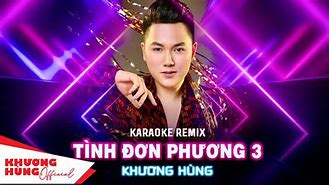 Tình Đơn Phương 3 Remix Karaoke